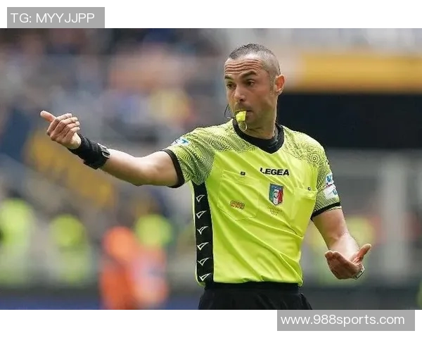 意甲本轮裁判安排揭晓圭达执法尤文米兰之战费利恰尼掌控国米比赛